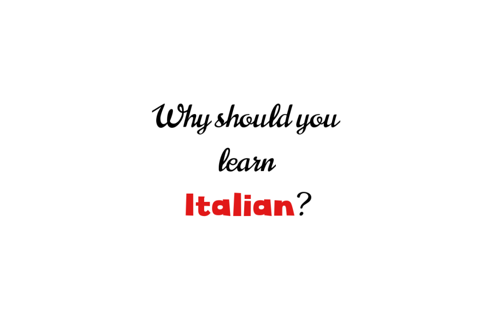 Why learn Italian