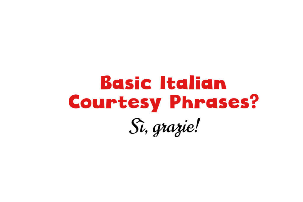 Italian Courtesy Phrases